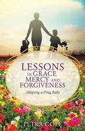 Lessons in Grace, Mercy and Forgiveness - Paperback