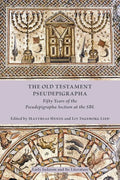 The Old Testament Pseudepigrapha: Fifty Years of the Pseudepigrapha Section at the SBL - Paperback