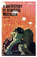 A Sad History Of Beautiful Nostalgia: Skullburn '78 - Paperback