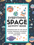 Everything Space Activity Book: Introduction to the Solar System through coloring, letters, numbers, mazes, and more. - Paperback