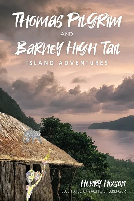 Thomas Pilgrim and Barney High Tail: Island Adventures - Paperback