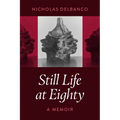 Still Life at Eighty: A Memoir - Paperback