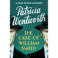 The Case of William Smith: A Miss Silver Mystery - Paperback