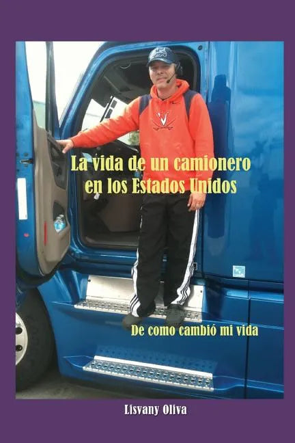 La vida de un camionero en los Estados Unidos - Paperback