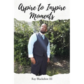Aspire to Inspire Moments - Paperback