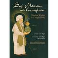 Sufi Meditation and Contemplation: Timeless Wisdom from Mughal India - Paperback