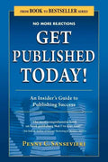 Get Published Today! an Insider's Guide to Publishing Success - Paperback