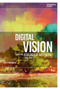 Digital Vision and the Ecological Aesthetic (1968 - 2018) - Paperback
