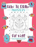 How to Draw Monsters: A Step-by-Step Drawing - Activity Book for Kids to Learn to Draw Pretty Stuff - Paperback