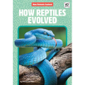 How Reptiles Evolved - Library Binding