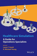 Healthcare Simulation: A Guide for Operations Specialists - Hardcover
