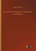 Coca and its Therapeutic Application, Third Edition - Paperback