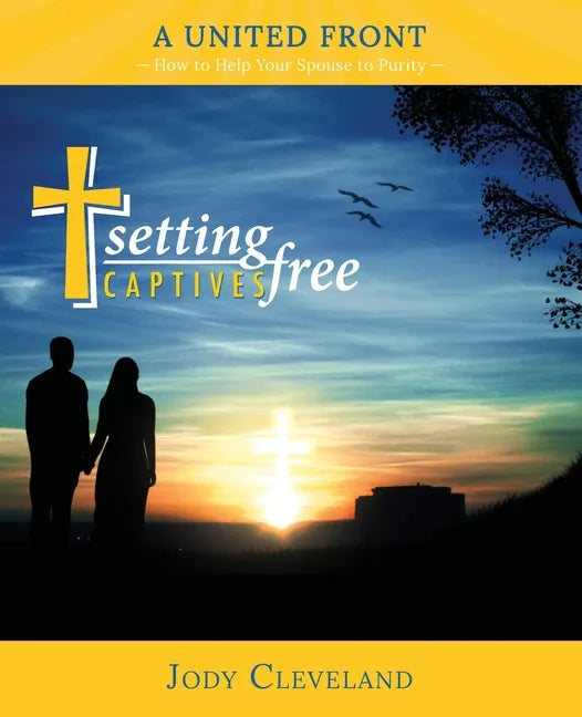 Setting Captives Free: A United Front - Paperback