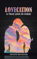 Lovecation: A True Love in Verse - Hardcover
