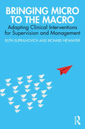 Bringing Micro to the Macro: Adapting Clinical Interventions for Supervision and Management - Paperback
