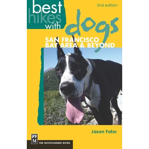 Best Hikes with Dogs San Francisco Bay Area and Beyond: 2nd Edition - Paperback