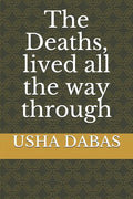 The Deaths, lived all the way through - Paperback