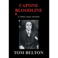 Capone Bloodline: A T-Bone Capone Adventure - Hardcover