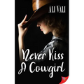 Never Kiss a Cowgirl - Paperback