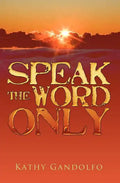 Speak the Word Only - Paperback
