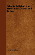 What Is Religion? And Other New Articles and Letters - Paperback