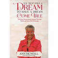 You Must have a Dream to have a Dream Come True! - Paperback