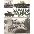 Us Battle Tanks 1917-1945 - Hardcover
