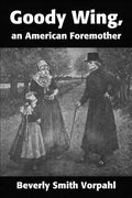 Goody Wing, an American Foremother - Paperback