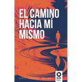 El camino hacia mí mismo - Paperback