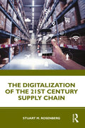 The Digitalization of the 21st Century Supply Chain - Hardcover