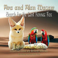 Ava and Alan Macaw Search for the Lost the Fennec Fox - Paperback