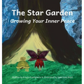 The Star Garden: Growing Your Inner Peace - Hardcover