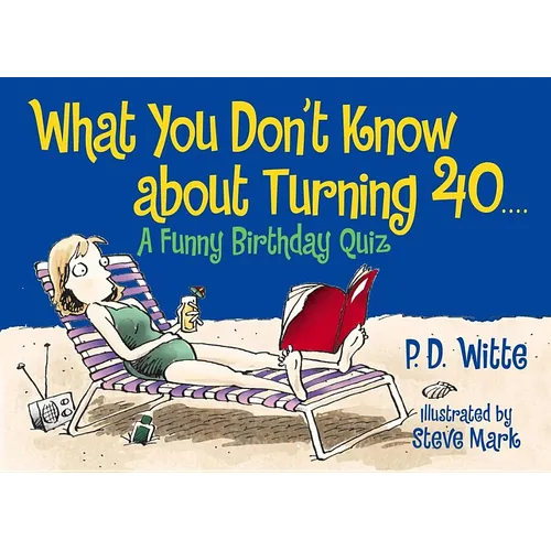 What You Don't Know about Turning 40: A Funny Birthday Quiz - Paperback