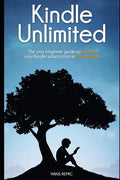 Cancel Kindle Unlimited: The only beginner guide to CANCEL your kindle subscription in 20 SECOND - Paperback