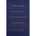 Unintended Consequences of Constitutional Amendment - Paperback