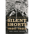 Buster Keaton's Silent Shorts: 1920-1923 - Hardcover