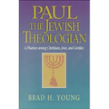 Paul the Jewish Theologian: A Pharisee Among Christians, Jews, and Gentiles - Paperback