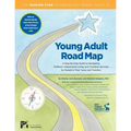 Young Adult Road Map: A Step-By-Step Guide to Wellness, Independent Living, and Transition Services for People in Their Teens and Twenties - Paperback