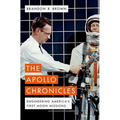 The Apollo Chronicles: Engineering America's First Moon Missions - Hardcover