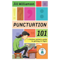 Punctuation 101: A Fiction Writer's Guide to Getting it Right - Paperback