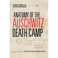 Anatomy of the Auschwitz Death Camp - Paperback
