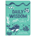 Daily Wisdom for Girls: 365 Encouraging Devotions and Prayers - Paperback