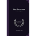 Saint Clare of Assisi: Her Life and Legislation - Hardcover