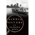 Hidden History of the Florida Keys - Hardcover