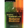 Beating Cancer with Natural Medicine - Paperback