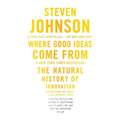 Where Good Ideas Come from: The Natural History of Innovation - Paperback