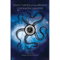 Death Throes of the Broken Clockwork Universe - Paperback