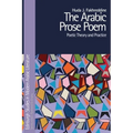 The Arabic Prose Poem: Poetic Theory and Practice - Paperback