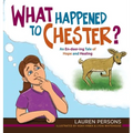 What Happened to Chester?: An En-deer-ing Tale of Hope and Healing - Hardcover