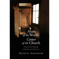 Heart of the World, Center of the Church: Communio Ecclesiology, Liberalism, and Liberation - Paperback